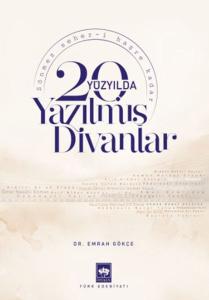 20. Yüzyılda Yazılmış Divanlar