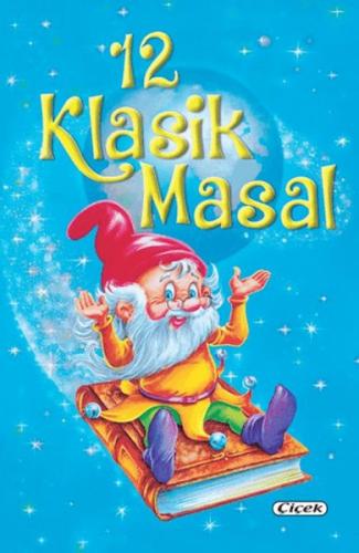 12 Klasik Masal | Kolektif | Çiçek Yayıncılık