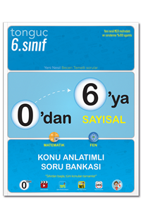TONGUÇ 0'dan 6'ya Sayısal Konu Anlatımlı Soru Bankası