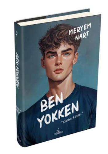 Ben Yokken | Meryem Nart | Ephesus Yayınları