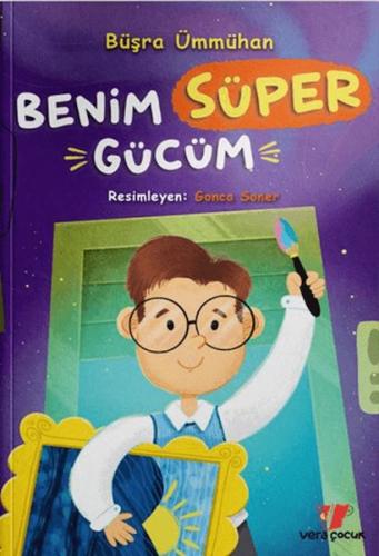 Benim Süper Gücüm | Büşra Ümmühan | Vera Çocuk