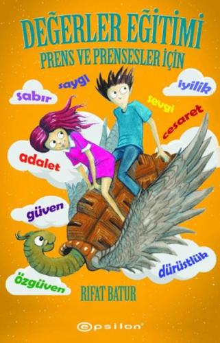 Değerler Eğitimi Prens ve Prensesler İçin | Rıfat Batur | Epsilon Yayı