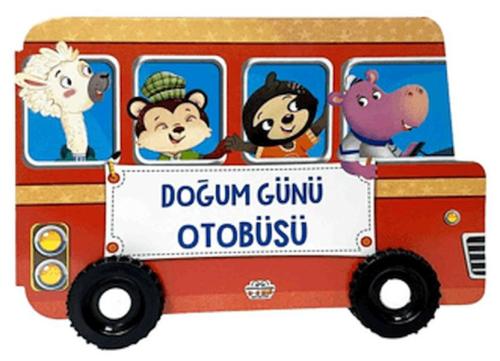 Doğum Günü Otobüsü Tekerlekli Kitaplar | Kolektif | 0-6 Yaş Yayınları