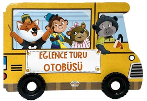 Eğlence Turu Otobüsü Tekerlekli Kitaplar | Kolektif | 0-6 Yaş Yayınlar