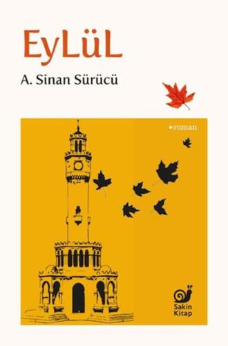 Eylül | A. Sinan Sürücü | Sakin Kitap