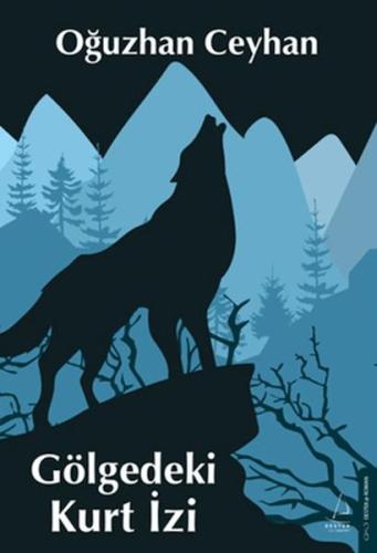 Gölgedeki Kurt İzi | Oğuzhan Ceyhan | Destek Yayınları