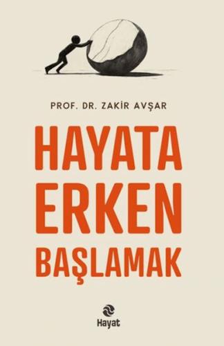 Hayata Erken Başlamak | Zakir Avşar | Hayat Yayınları