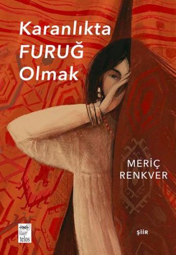 Karanlıkta Furuğ Olmak | Meriç Renkver | Telos Yayınları