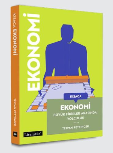Kısaca Ekonomi | Tejvan Pettinger | Literatür Yayınları