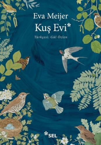 Kuş Evi | Eva Meijer | Sel Yayınları