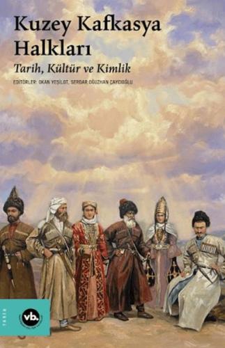 Kuzey Kafkasya Halkları | Kolektif | Vakıfbank Kültür Yayınları