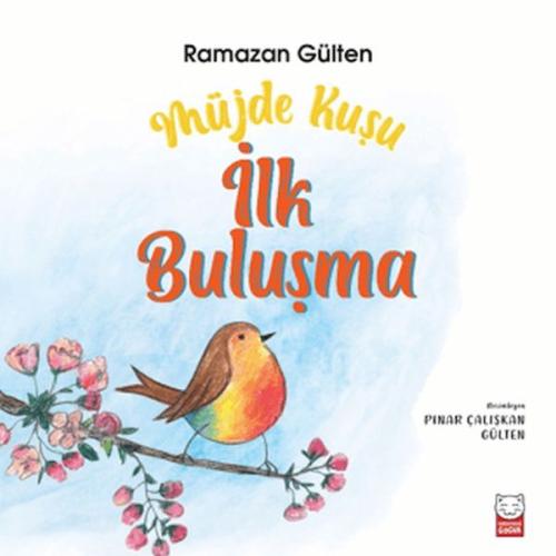 Müjde Kuşu - İlk Buluşma | Ramazan Gülten | Kırmızı Kedi Çocuk