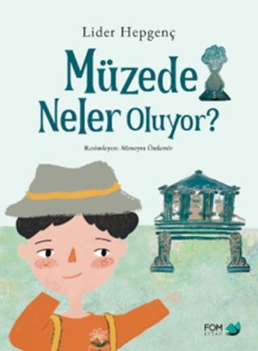 Müzede Neler Oluyor? | Lider Hepgenç | Fom Kitap