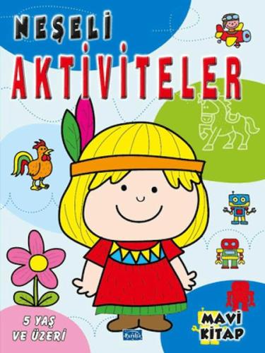 Neşeli Aktiviteler - Mavi Kitap | Kolektif | Parıltı Yayınları