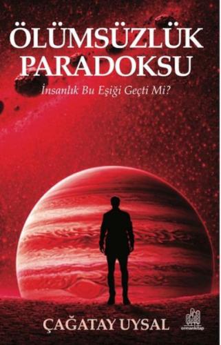 Ölümsüzlük Paradoksu | Çağatay Uysal | Orman Kitap