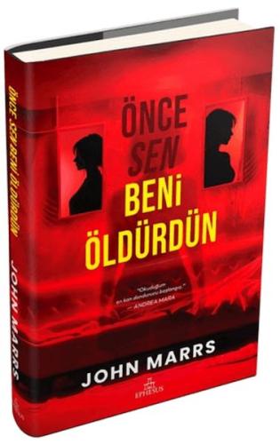 Önce Sen Beni Öldürdün | John Marrs | Ephesus Yayınları