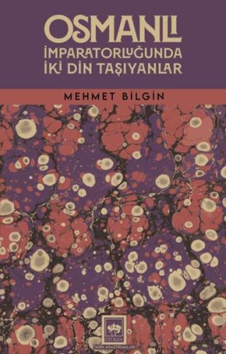 Osmanlı İmparatorluğunda İki Din Taşıyanlar | Mehmet Bilgin | Ötüken N