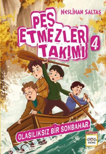 Pes Etmezler Takımı - 4 Olasılıksız Bir Sonbahar | Neslihan Saltaş | N