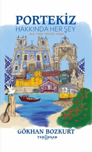 Portekiz Hakkında Her Şey | Gökhan Bozkurt | Yeni İnsan Yayınevi