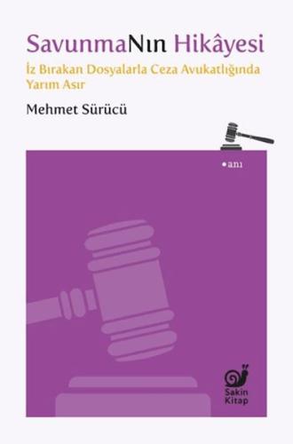 Savunmanın Hikayesi | Mehmet Sürücü | Sakin Kitap