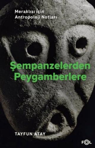 Şempanzelerden Peygamberlere | Feyza Toprak | Fol Kitap