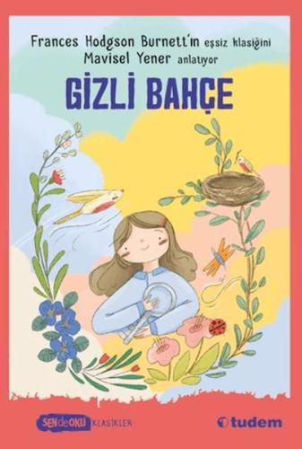 Sen De Oku-Gizli Bahçe | Frances Hodgson Burnett | Tudem Yayınları