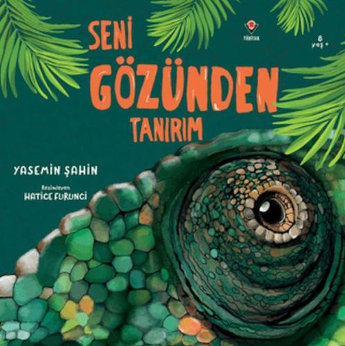 Seni Gözünden Tanırım | Yasemin Şahin | Tübitak Yayınları