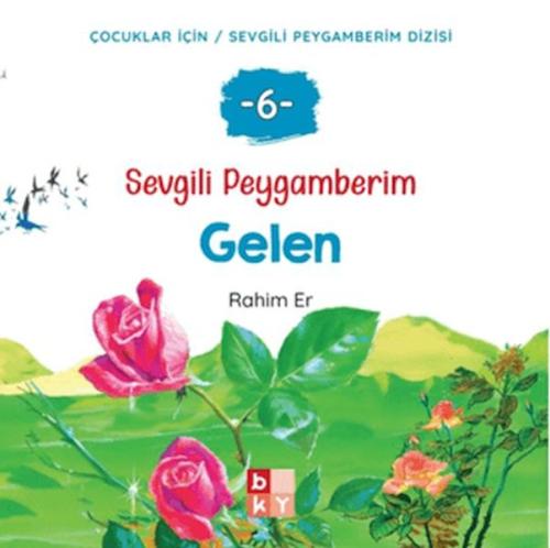 Sevgili Peygamberim 6 - Gelen | Rahim Er | Babıali Kültür Yayıncılığı
