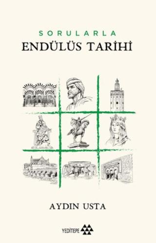 Sorularla Endülüs Tarihi | Aydın Usta | Yeditepe Yayınevi