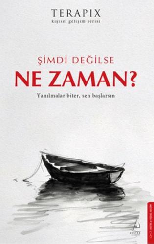 Terapix Kişisel Gelişim Serisi - Şimdi Değilse Ne Zaman? | Kolektif | 