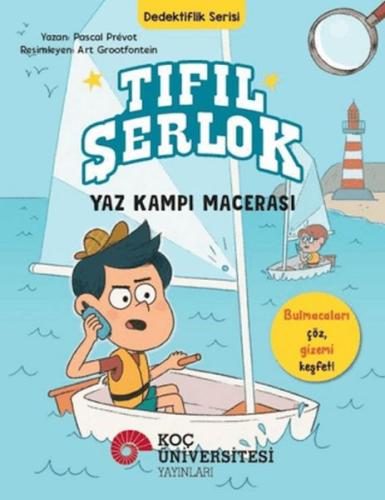Tıfıl Şerlok - Yaz Kampı Macerası | Pascal Prévot | Koç Üniversitesi Y
