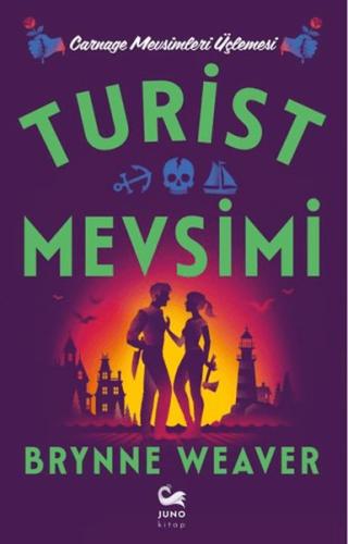 Turist Mevsimi | Brynne Weaver | Juno Kitap