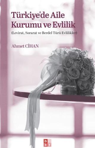 Türkiyede Aile Kurumu ve Evlilik | Ahmet Cihan | Babıali Kültür Yayınc