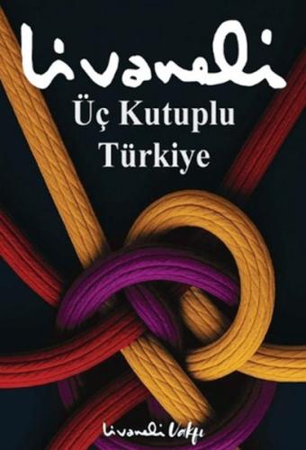 Üç Kutuplu Türkiye | Zülfü Livaneli | İnkılap Kitabevi