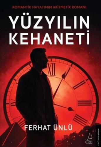 Yüzyılın Kehaneti | Ferhat Ünlü | Destek Yayınları